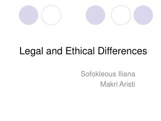 Legal and Ethical Differences