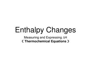 Enthalpy Changes