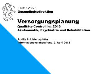 Versorgungsplanung Qualitäts-Controlling 2013 Akutsomatik, Psychiatrie und Rehabilitation