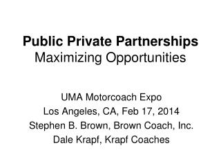 Public Private Partnerships Maximizing Opportunities