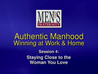 Authentic Manhood