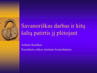 Savanoriškas darbas ir kitų šalių patirtis jį plėtojant