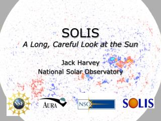 SOLIS A Long, Careful Look at the Sun