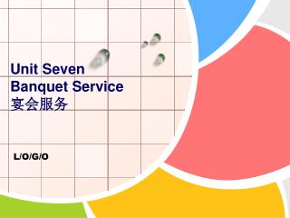 Unit Seven Banquet Service 宴会服务