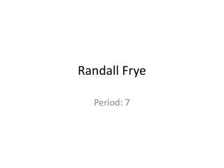 Randall Frye