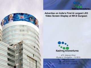 Advertise on India’s First &amp; Largest LED Video Screen Display at NH-8 Gurgaon