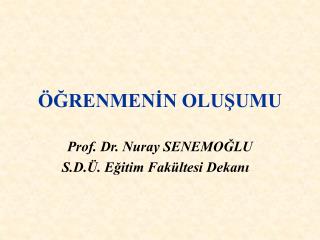 ÖĞRENMENİN OLUŞUMU