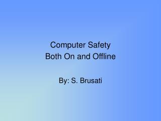 Computer Safety Both On and Offline