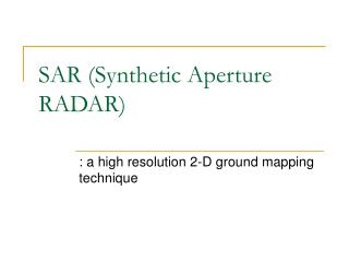 SAR (Synthetic Aperture RADAR)