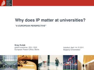 Why does IP matter at universities? &quot;A EUROPEAN PERSPECTIVE&quot;