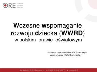 W czesne w spomaganie r ozwoju d ziecka ( WWRD ) w polskim prawie oświatowym