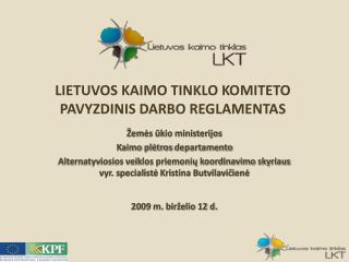 LIETUVOS KAIMO TINKLO KOMITETO PAVYZDINIS DARBO REGLAMENTAS