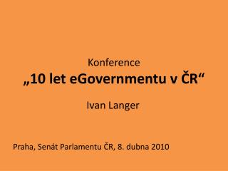 Konference „10 let eGovernmentu v ČR“