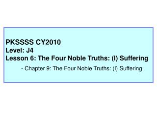 The Four Noble Truths: (I) Suffering - The First Sermon – The Four Noble Truths