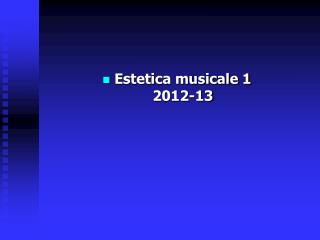 Estetica musicale 1 2012-13
