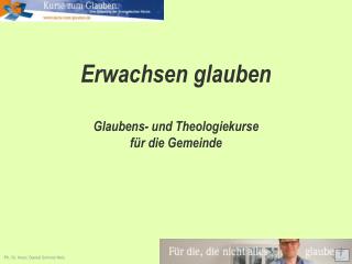 Erwachsen glauben Glaubens- und Theologiekurse für die Gemeinde