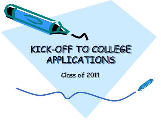 KICK-OFF TO COLLEGE APPLICATIONS