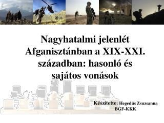 Nagyhatalmi jelenlét Afganisztánban a XIX-XXI. században: hasonló és sajátos vonások