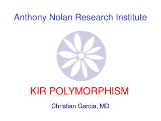 KIR POLYMORPHISM Christian Garcia, MD