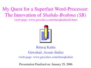 Rituraj Kalita Guwahati, Assam (India) (web-page: geocities/riturajkalita)