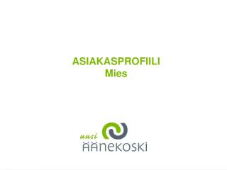 ASIAKASPROFIILI Mies