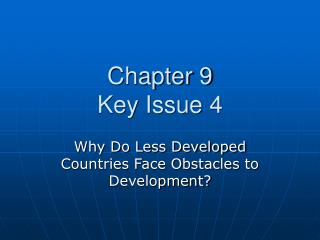 Chapter 9 Key Issue 4