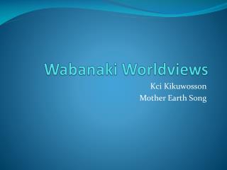 Wabanaki Worldviews