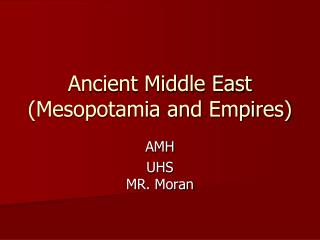 Ancient Middle East (Mesopotamia and Empires)