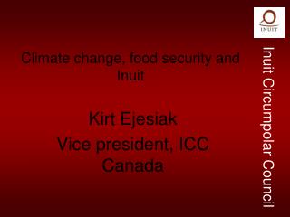 Climate change, food security and Inuit