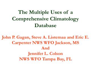 The Multiple Uses of a Comprehensive Climatology Database