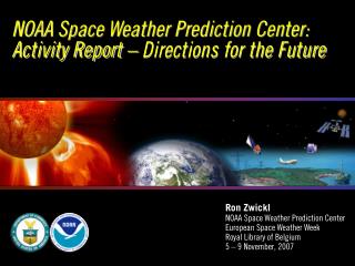 NOAA Space Weather Prediction Center: Activity Report – Directions for the Future