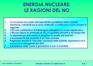 ENERGIA NUCLEARE: LE RAGIONI DEL NO