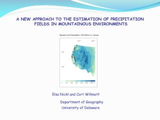 A NEW APPROACH TO THE ESTIMATION OF PRECIPITATION FIELDS IN MOUNTAINOUS ENVIRONMENTS