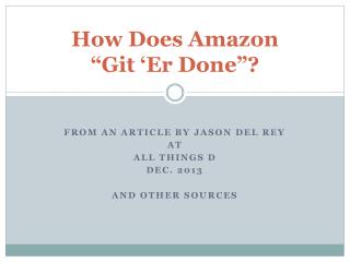 How Does Amazon “Git ‘Er Done”?