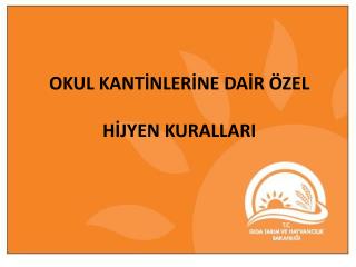 OKUL KANTİNLERİNE DAİR ÖZEL HİJYEN KURALLARI