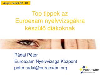 Rádai Péter Euro exam Nyelvvizsga Központ peter.radai@euroexam