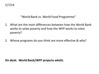 1/7/14 “World Bank vs. World Food Programme ”