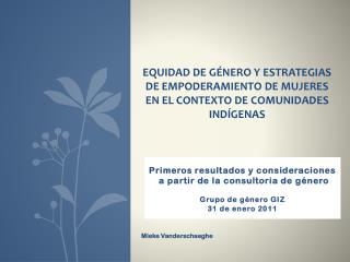 Primeros resultados y consideraciones a partir de la consultoria de género Grupo de género GIZ