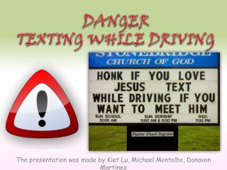 DANGER TEXTING WHILE DRIVING
