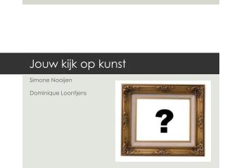 Jouw kijk op kunst