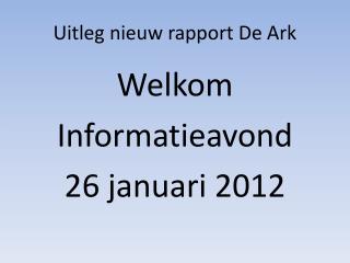 Uitleg nieuw rapport De Ark