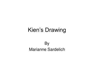 Kien’s Drawing