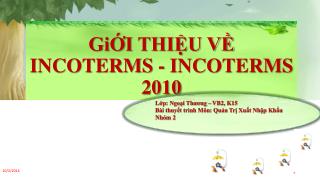 GiỚI THIỆU VỀ INCOTERMS - INCOTERMS 2010