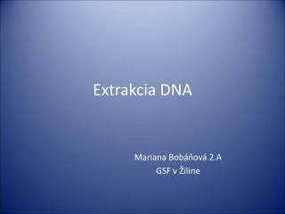 Extrakcia DNA