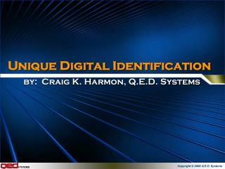 Unique Digital Identification