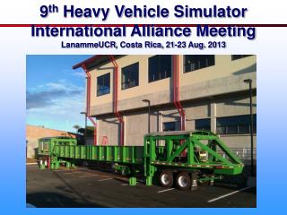 9 th Heavy Vehicle Simulator International Alliance Meeting