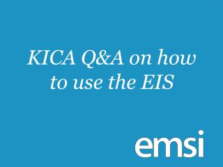 KICA Q&amp;A on how to use the EIS