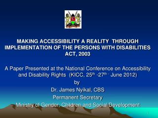 MAKING ACCESSIBILITY A REALITY THROUGH IMPLEMENTATION OF THE PERSONS WITH DISABILITIES ACT, 2003