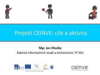 Projekt CEINVE: cíle a aktivity