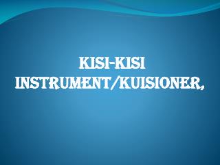 Kisi-Kisi INSTRUMENT/KUISIONER,